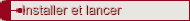 Installer et lancer