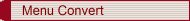 Menu Convert