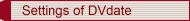 Settings of DVdate